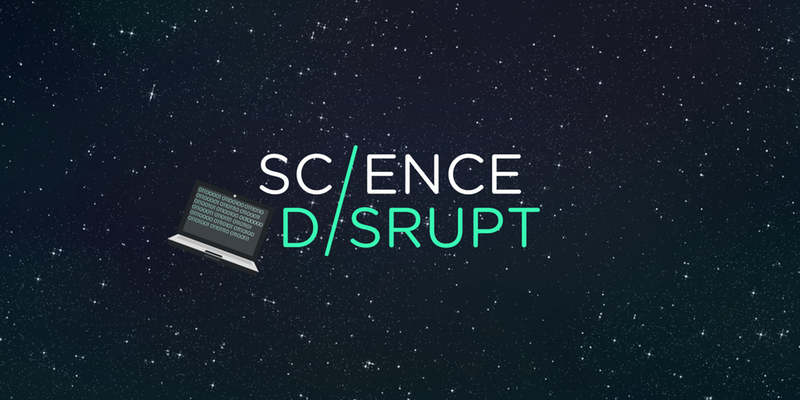Science Disrupt Science Disrupt